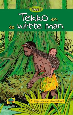 Tekko en de witte man - A. Vogelaar-van Amersfoort - eBook (9789462789265)