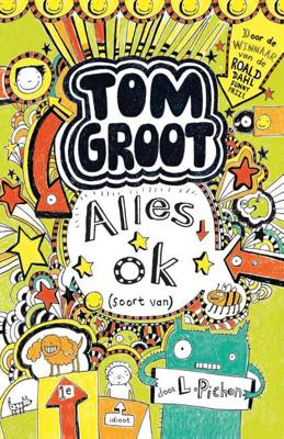 Tom Groot 3 - Alles ok - Liz Pichon - Hardcover (9789025750435)