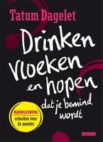 Drinken, vloeken en hopen dat je bemind wordt - Tatum Dagelet - eBook (9789048807536)