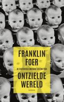 Ontzielde wereld - Franklin Foer - ebook