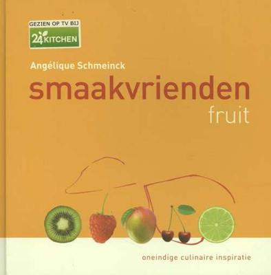 Smaakvrienden fruit zoet & hartig - Angelique Schmeinck - Hardcover (9789045201580)