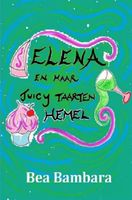 Elena en haar juicy taarten hemel - Bea Bambara - ebook