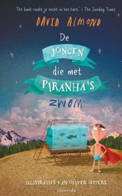 De jongen die met piranha's zwom - David Almond - Paperback (9789045123066)