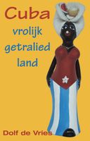 Reisverhaal Cuba - vrolijk getralied land | Dolf de Vries - thumbnail