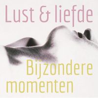 Lust en liefde - Bijzondere momenten - Lonnie Barbach - ebook - thumbnail