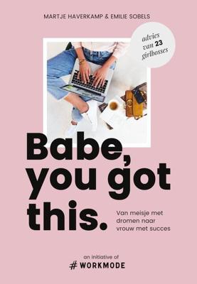Babe you got this - Emilie Sobels, Martje Haverkamp - eBook (9789000357338)