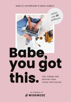 Babe you got this - Emilie Sobels, Martje Haverkamp - eBook (9789000357338)