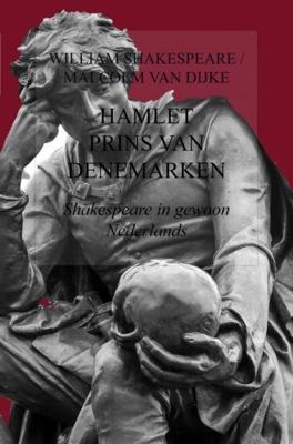 Shakespeares Hamlet - Malcolm van Dijke - ebook
