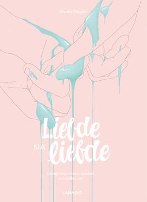 Frauke  Heyde Liefde na liefde