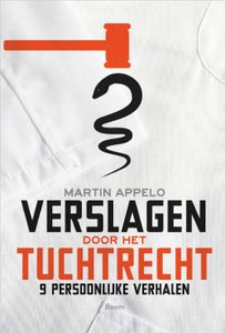 Verslagen door het tuchtrecht - Martin Appelo - ebook