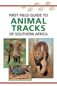 Natuurgids First Field Guide to Animal Tracks of Southern Africa | Str