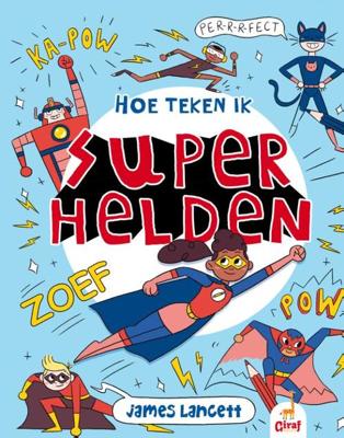 Hoe teken ik superhelden - William Potter - Paperback (9789492616579) Hoe teken ik superhelden - William Potter - Paperback (9789492616579)