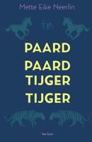 Paard, paard, tijger, tijger - Mette Eike Neerlin - eBook (9789000355006)