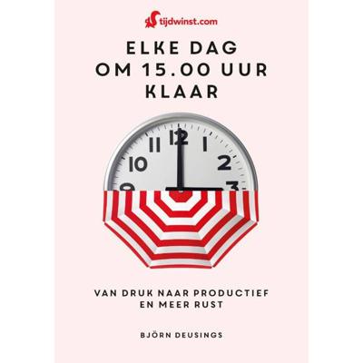 Tijdwinst-Elke dag om 15.00 uur klaar - (ISBN:9789021582382) Tijdwinst-Elke dag om 15.00 uur klaar - (ISBN:9789021582382)