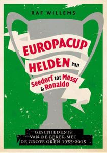 Europacuphelden van Seedorf tot Messi & Ronaldo - Raf Willems - ebook