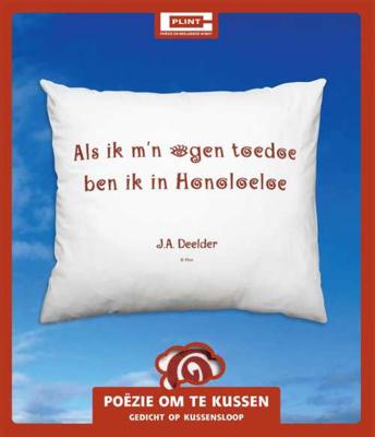 Poezie Om Te Kussen Kussensloop Met Reisgedicht Van J.A. Deelder - Overig (9789070463717)
