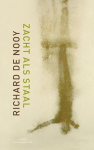 Zacht als Staal - Richard de Nooy - ebook