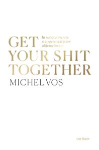 Get your shit together (Paperback)