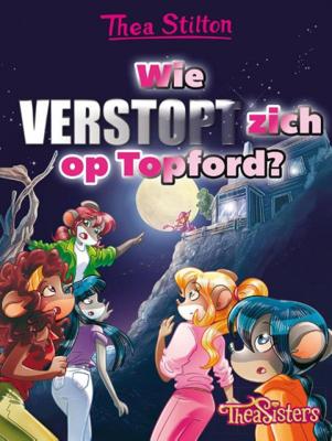 Thea Stilton Thea Stilton Wie verstopt zich op Topford? Thea Stilton Thea Stilton Wie verstopt zich op Topford?