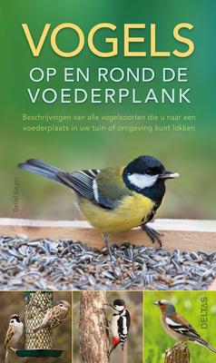 Vogels op en rond de voederplank - Detlef Singer - Paperback (9789044749540) Vogels op en rond de voederplank - Detlef Singer - Paperback (9789044749540)