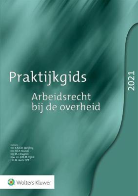 Praktijkgids Arbeidsrecht bij de overheid 2021 - K.F.A.M. Weijling - Paperback (9789013162295) Praktijkgids Arbeidsrecht bij de overheid 2021 - K.F.A.M. Weijling - Paperback (9789013162295)