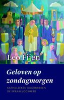 Geloven op zondagmorgen - Leo Fijen - ebook - thumbnail