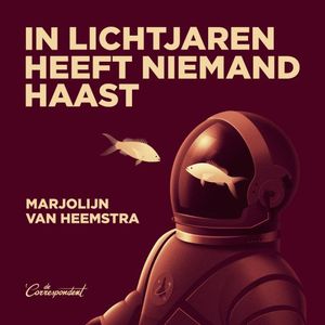 In lichtjaren heeft niemand haast