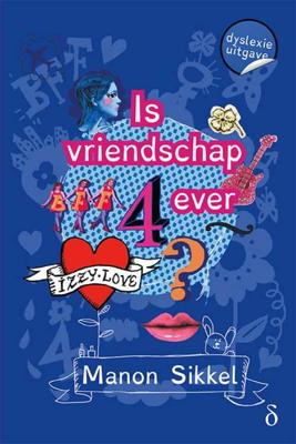 Is vriendschap 4ever? (dyslexie uitgave) - Manon Sikkel - Paperback (9789463242332)