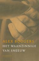 Het waanzinnige van sneeuw - Alex Boogers - ebook