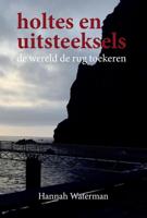 Holtes en Uitsteeksels - Hannah Waterman - eBook (9789081918848)