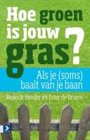 Hoe groen is jouw gras? - Ester de Bruine, Roderik Bender - eBook (9789058754349)