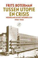 Tussen utopie en crisis - Frits Boterman - eBook (9789029543699)