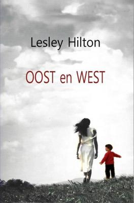 Oost en West - Lesley Hilton - eBook (9789464054651)