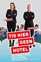 Tis hier geen hotel: Het leukste boek voor ouders met een puber