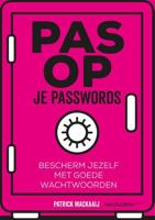 Pas op je passwords - Patrick Mackaaij - Paperback (9789463561471)