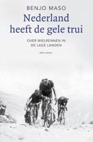 Nederland heeft de gele trui - Benjo Maso - ebook