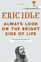 Always Look on the Bright Side of Life - Eric Idle - ebook
