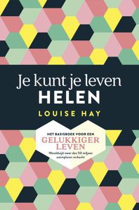 Je kunt je leven helen - Louise Hay - ebook