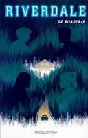 Riverdale - De roadtrip - Micol Ostow - eBook (9789048846009)