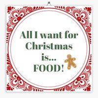 Spreuk tegeltje all I want for christmas is food