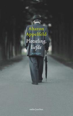 Plotseling, liefde - Aharon Appelfeld - Hardcover (9789026332241) Plotseling, liefde - Aharon Appelfeld - Hardcover (9789026332241)