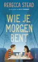 Wie je morgen bent - Rebecca Stead - eBook (9789045119632)