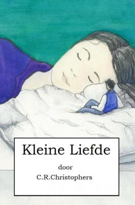 Kleine Liefde - C.R. Christophers - ebook