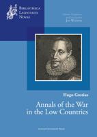 Hugo Grotius, Annals of the War in the Low Countries - - ebook