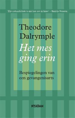 Het mes ging erin - Theodore Dalrymple - eBook (9789046822791)