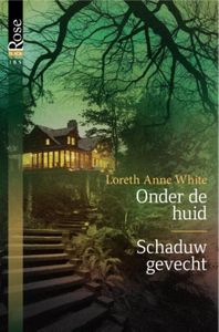 Onder de huid ; Schaduwgevecht - Loreth Anne White - ebook