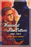 Neorealist Film Culture, 1945-1954 - Francesco Pitassio - eBook (9789048526253)