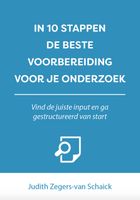 In 10 stappen de beste voorbereiding voor je onderzoek - Judith Zegers-van Schaick - ebook