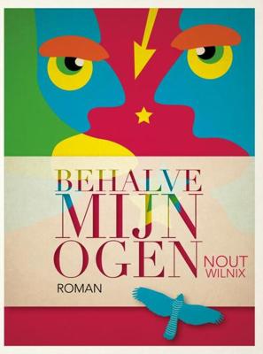 Behalve mijn ogen - Nout Wilnix - eBook (9789402124774) Behalve mijn ogen - Nout Wilnix - eBook (9789402124774)