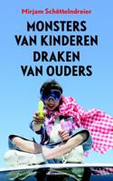 Monsters van kinderen draken van ouders - Mirjam Schöttelndreier - Paperback (9789029081672)